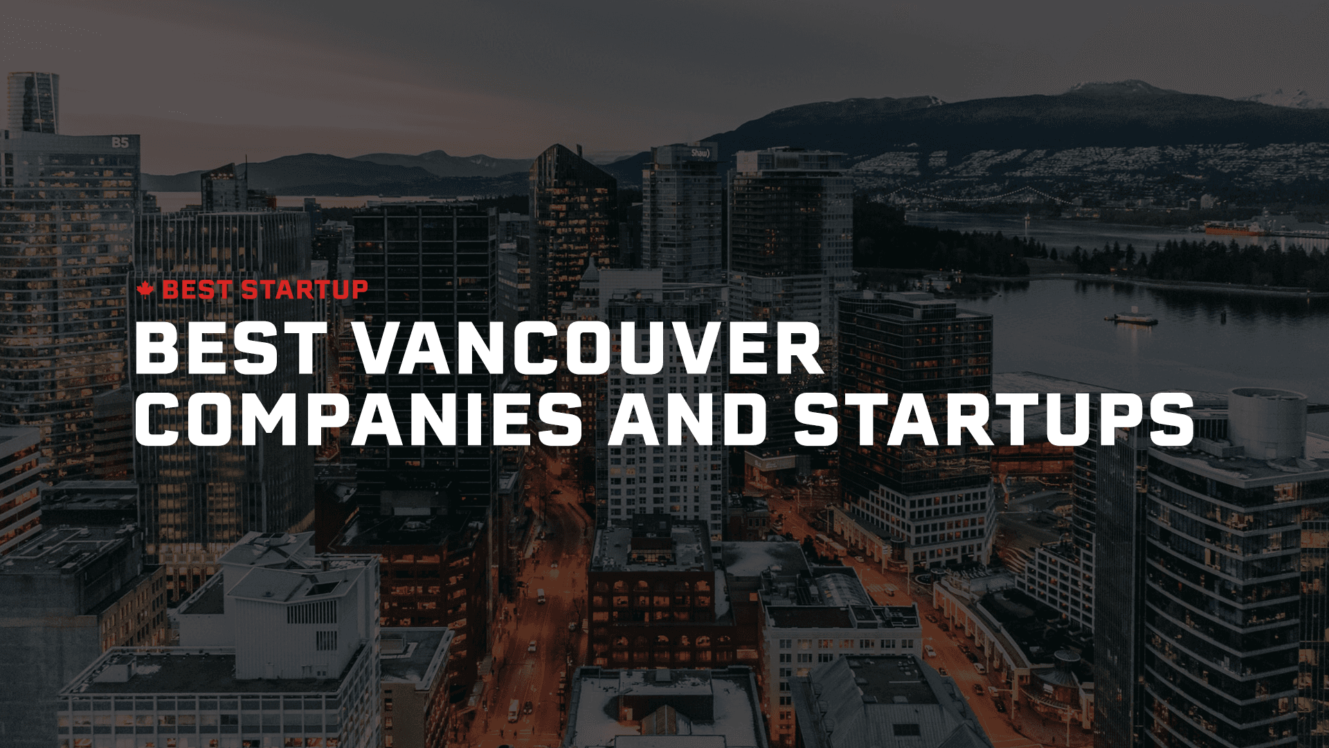 101 Top Social Media Startups and Companies in Vancouver (2021)